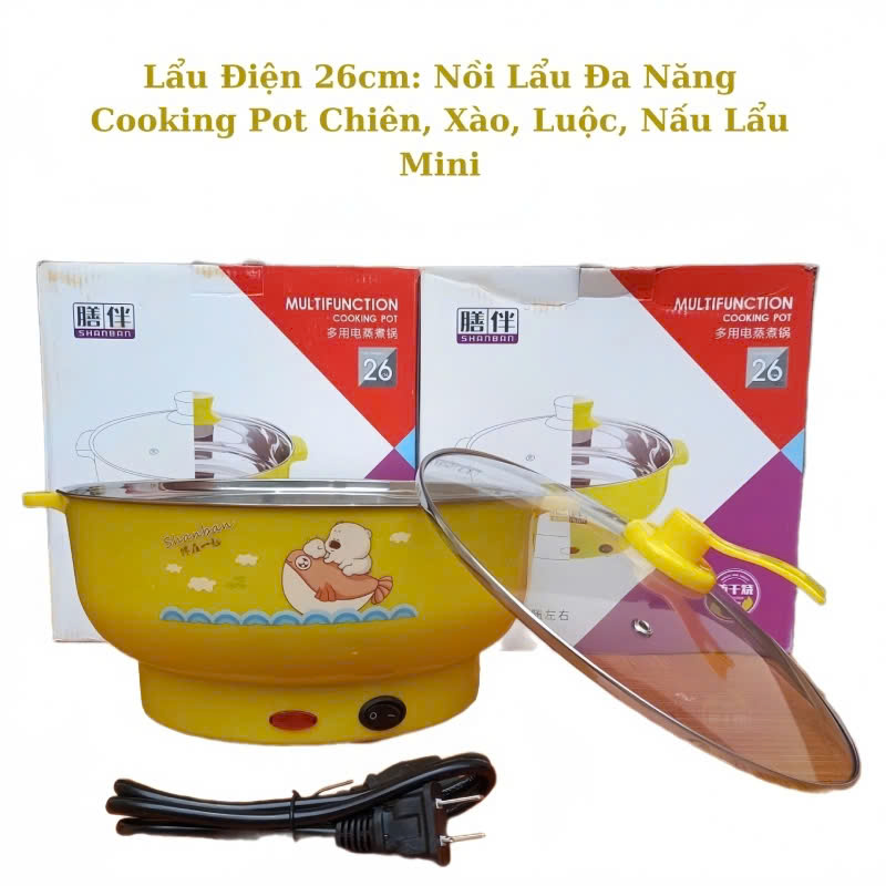 Cooking 26Cm: Nồi Lẩu Đa Năng Cooking Pot Chiên, Xào, Luộc, Nấu Lẩu Mini Cooking 26Cm: Nồi Lẩu Đa Năng Cooking Pot Chiên, Xào, Luộc, Nấu Lẩu Mini