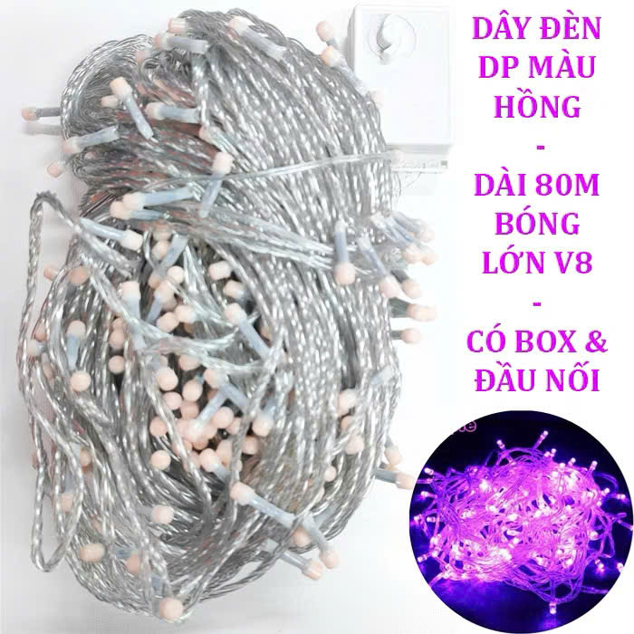 Dây Đèn Dp Màu Hồng Dài 80M Bóng Lớn V8 Có Box Và Đầu Nối Dây Đèn Dp Màu Hồng Dài 80M Bóng Lớn V8 Có Box Và Đầu Nối