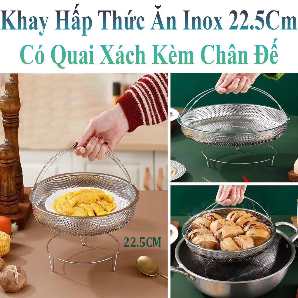 Khay Hấp Thức Ăn Inox 22.5Cm Có Quai Xách Kèm Chân Đế Đa Năng